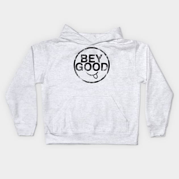 bey good Kids Hoodie by isolasikresek